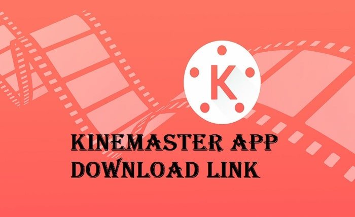 Kinemaster App Download Link