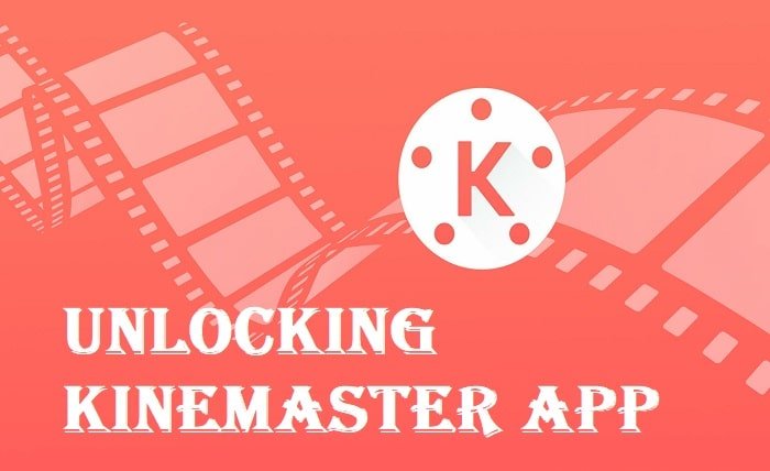 Unlocking KineMaster App
