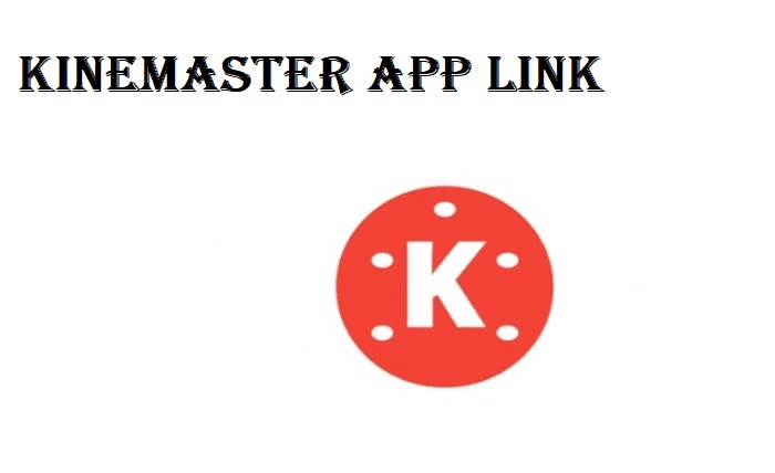 Kinemaster App Link